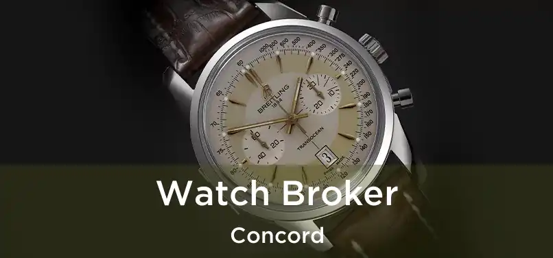  Watch Broker Concord