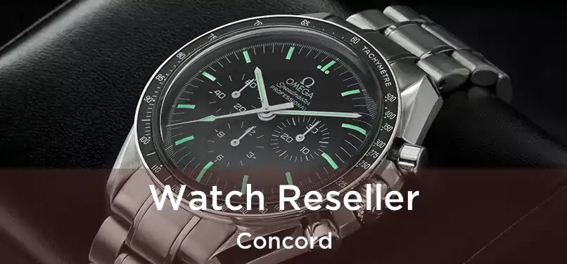  Watch Reseller Concord