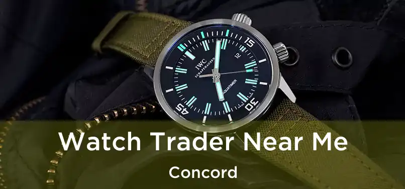  Watch Trader Near Me Concord